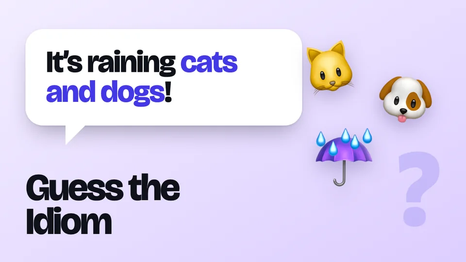 Guess the Idiom: It's raining cats and dogs
