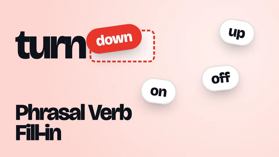 Phrasal Verb Fill-in: a verb with a missing particle